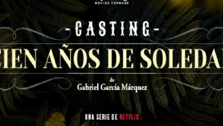 Netflix inicia casting público para “Cien años de soledad”