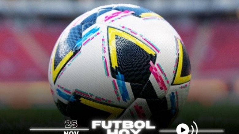 Futbol hoy 25 de noviembre de 2024: ¿Dónde ver los partidos en vivo?