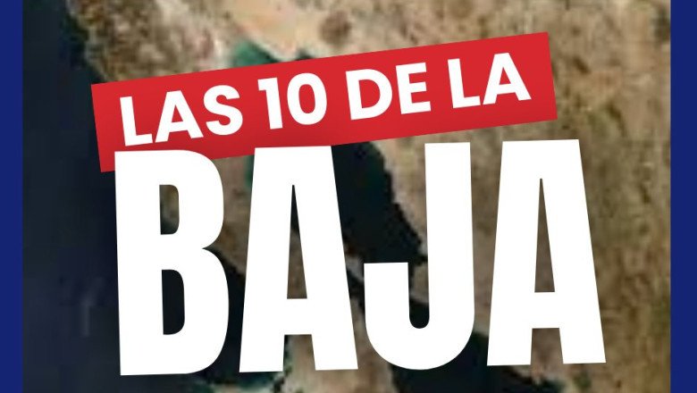 Las 10 de la Baja, al 2 de mayo 2025