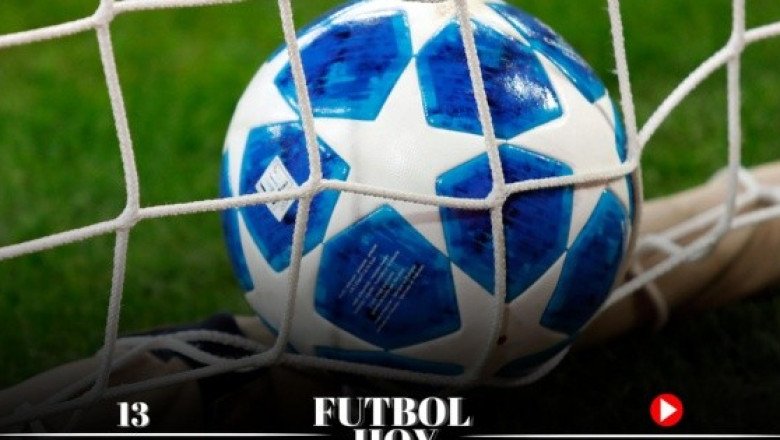 Futbol hoy 13 de mayo de 2025: ¿Dónde ver los partidos en vivo?