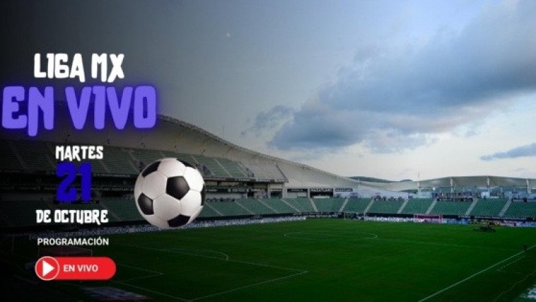 Liga MX: Horarios y canales de los partidos del 21 de octubre
