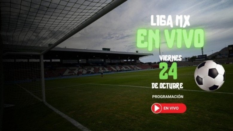 Liga MX: Horarios y canales de los partidos del 24 de octubre