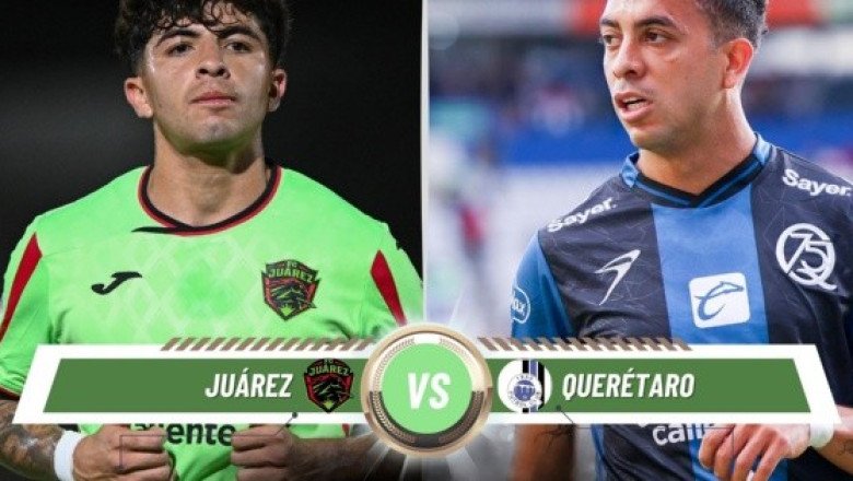 ¿Dónde ver EN VIVO el partido de J17 Juárez vs Querétaro?