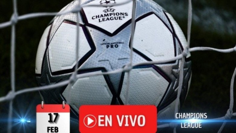 Dónde ver EN VIVO la Champions League HOY 17 de febrero 2026