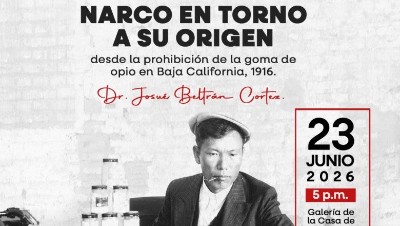 Seminario de Historia invita a conferencia sobre los orígenes del narcotráfico en BC